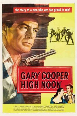  High Noon - En film som griper tag om hjärtat och lämnar dig andfådd!