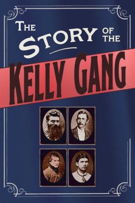 The Story of the Kelly Gang!  A Triumphant Early Epic Depicting Bushrangers and Outback Survival